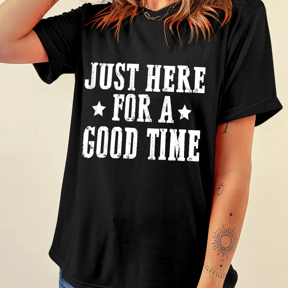 
                  
                    Just Here For A Good Time - Black Ivory Apparel and Boutique
                  
                